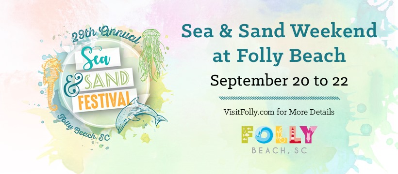 This is the advertisement for the 29th Annual Sea & Sand Festival taking place at Folly Beach, South Carolina.