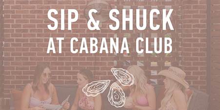Sip & Shuck at Cabana Club | Charleston Grit - Charleston, SC